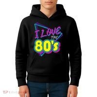 I Love The 80S I Love The 80s Kids Hoodie thumb 4