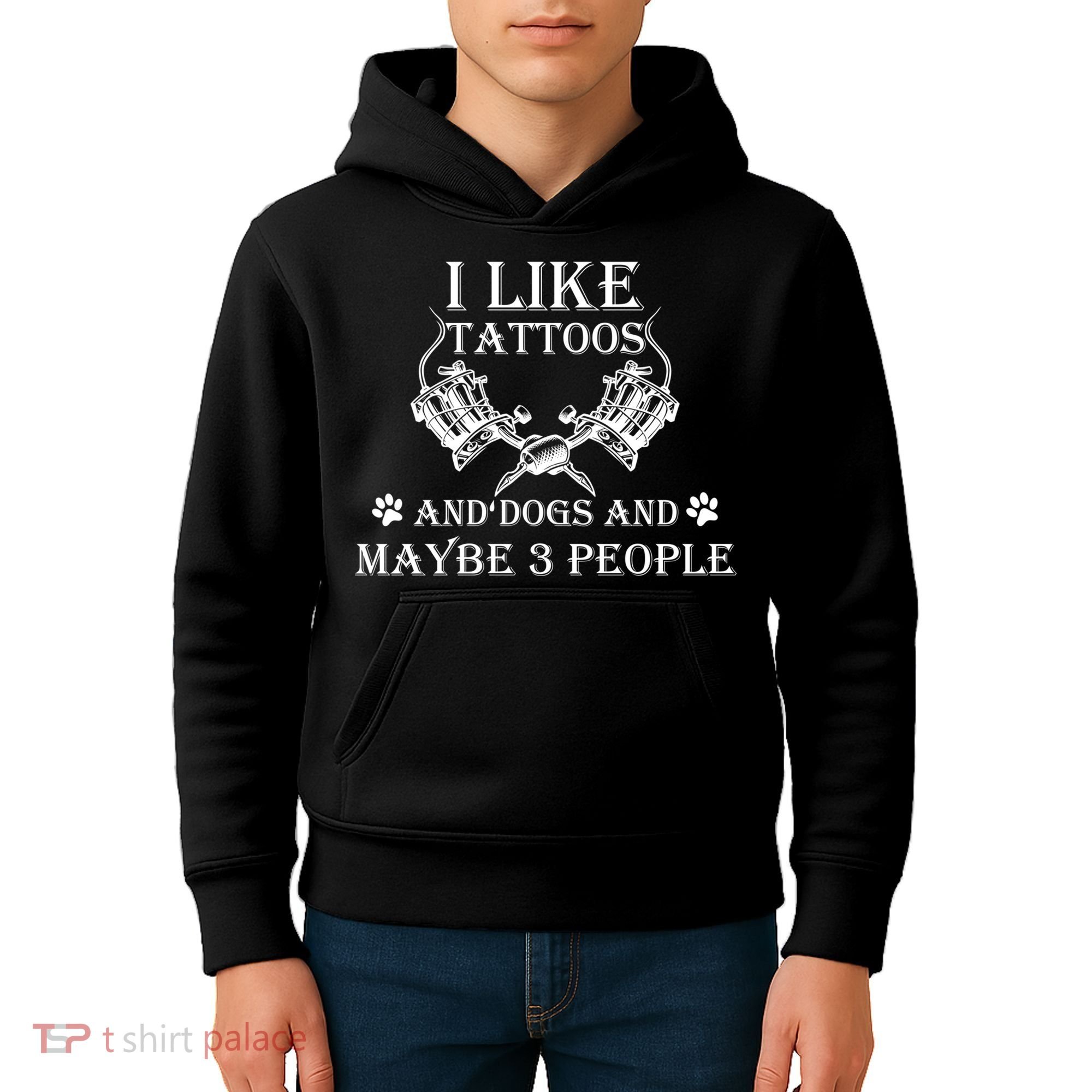 I Like Tattoos And Dogs And Maybe 3 People Cute Gift Kids Hoodie