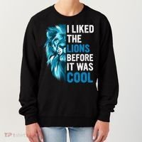 I Liked The Lions Before It Was Cool Trending Women's Sweatshirt thumb 0