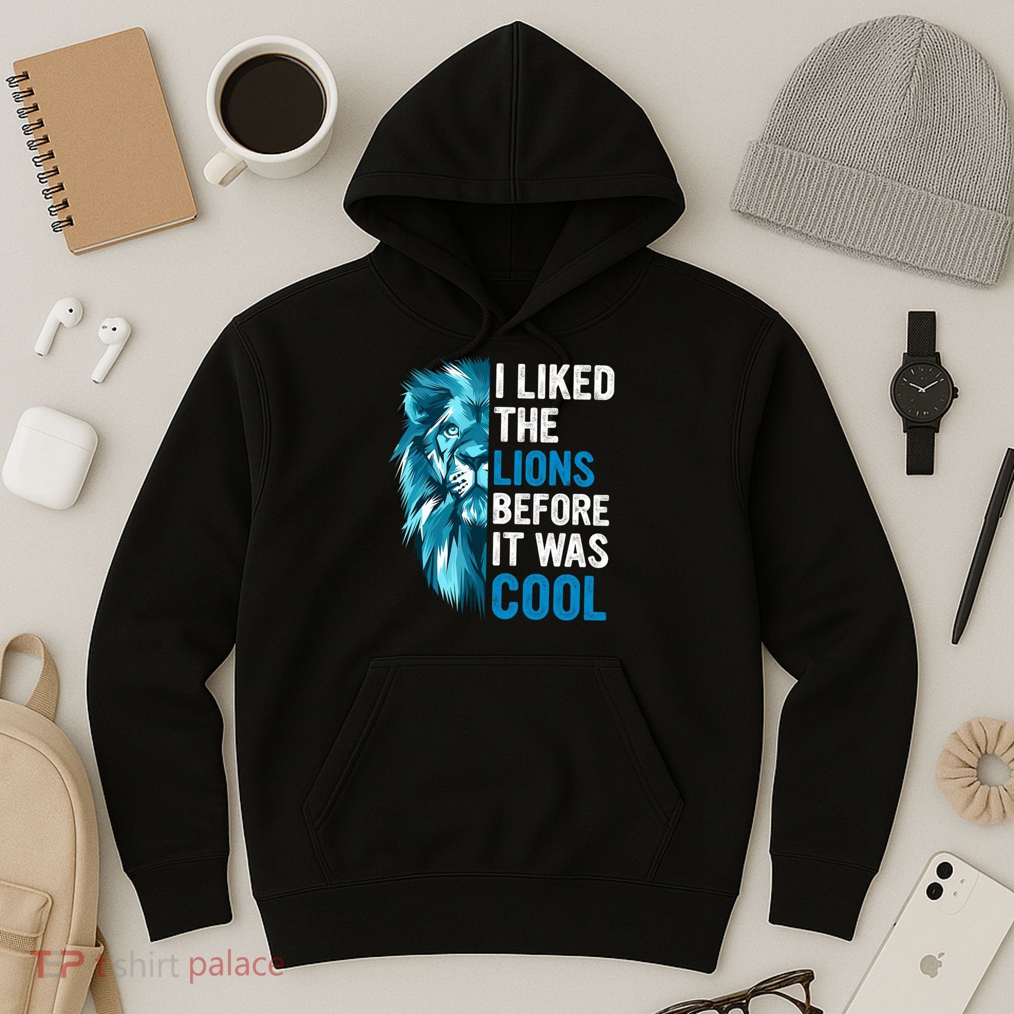 I Liked The Lions Before It Was Cool Trending Hoodie