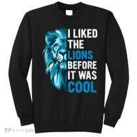 I Liked The Lions Before It Was Cool Trending Sweatshirt thumb 0
