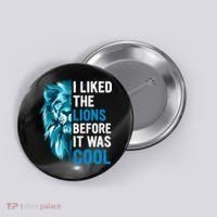 I Liked The Lions Before It Was Cool Trending Button thumb 0