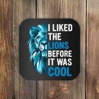 I Liked The Lions Before It Was Cool Trending Coaster thumb 0