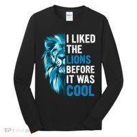 I Liked The Lions Before It Was Cool Trending Tall Long Sleeve Shirt thumb 0