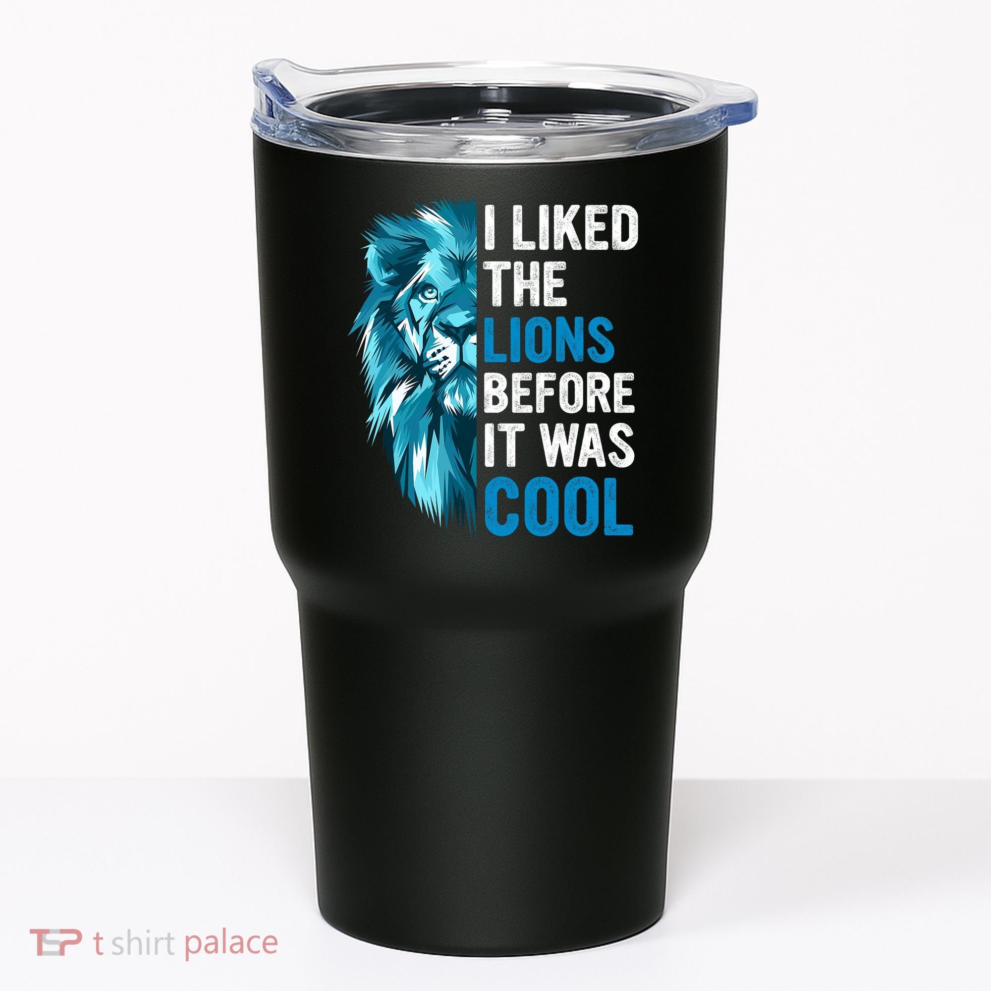 I Liked The Lions Before It Was Cool Trending Tumbler