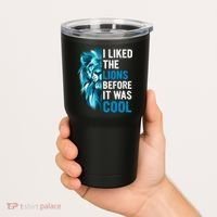 I Liked The Lions Before It Was Cool Trending Tumbler thumb 2