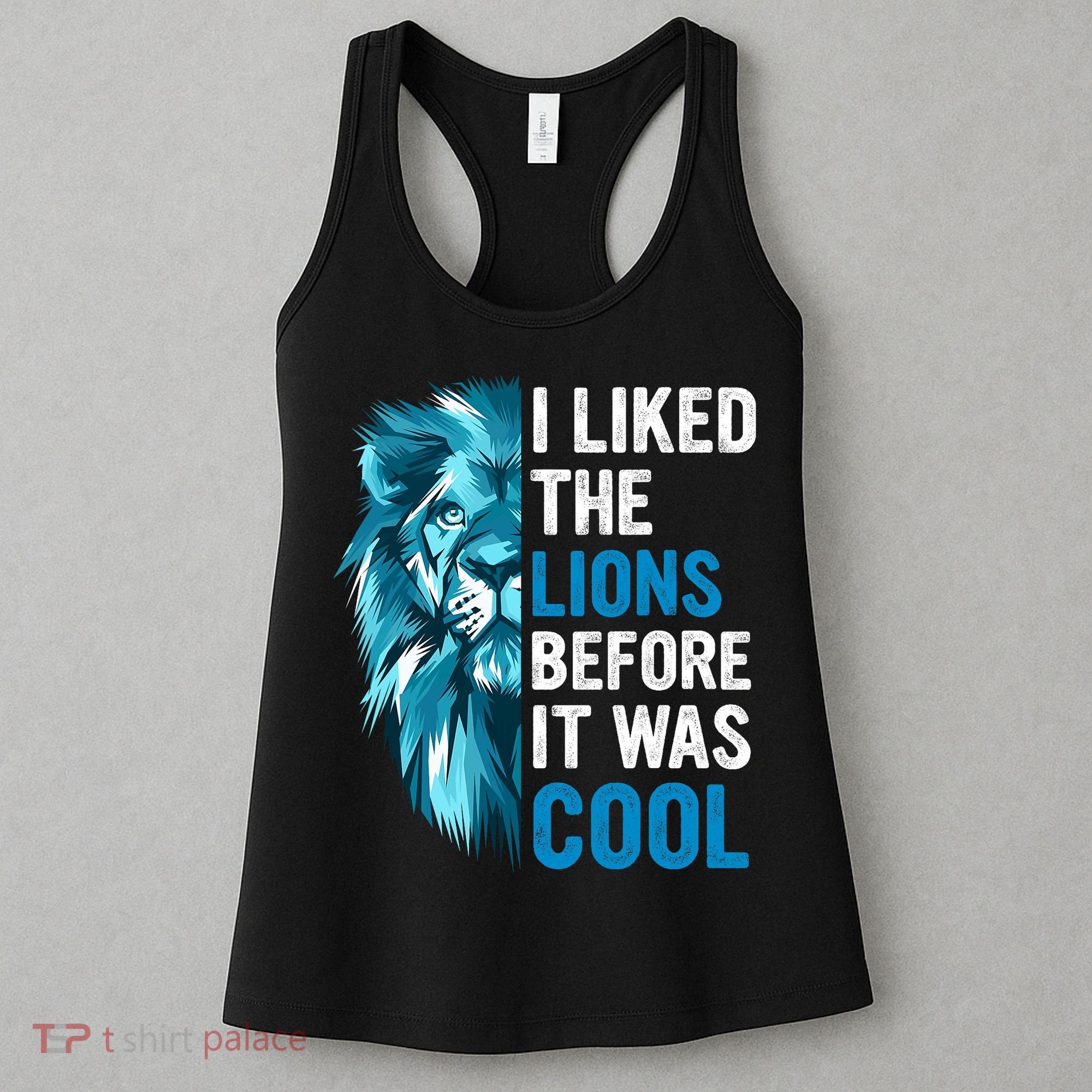 I Liked The Lions Before It Was Cool Trending Women's Tank Top