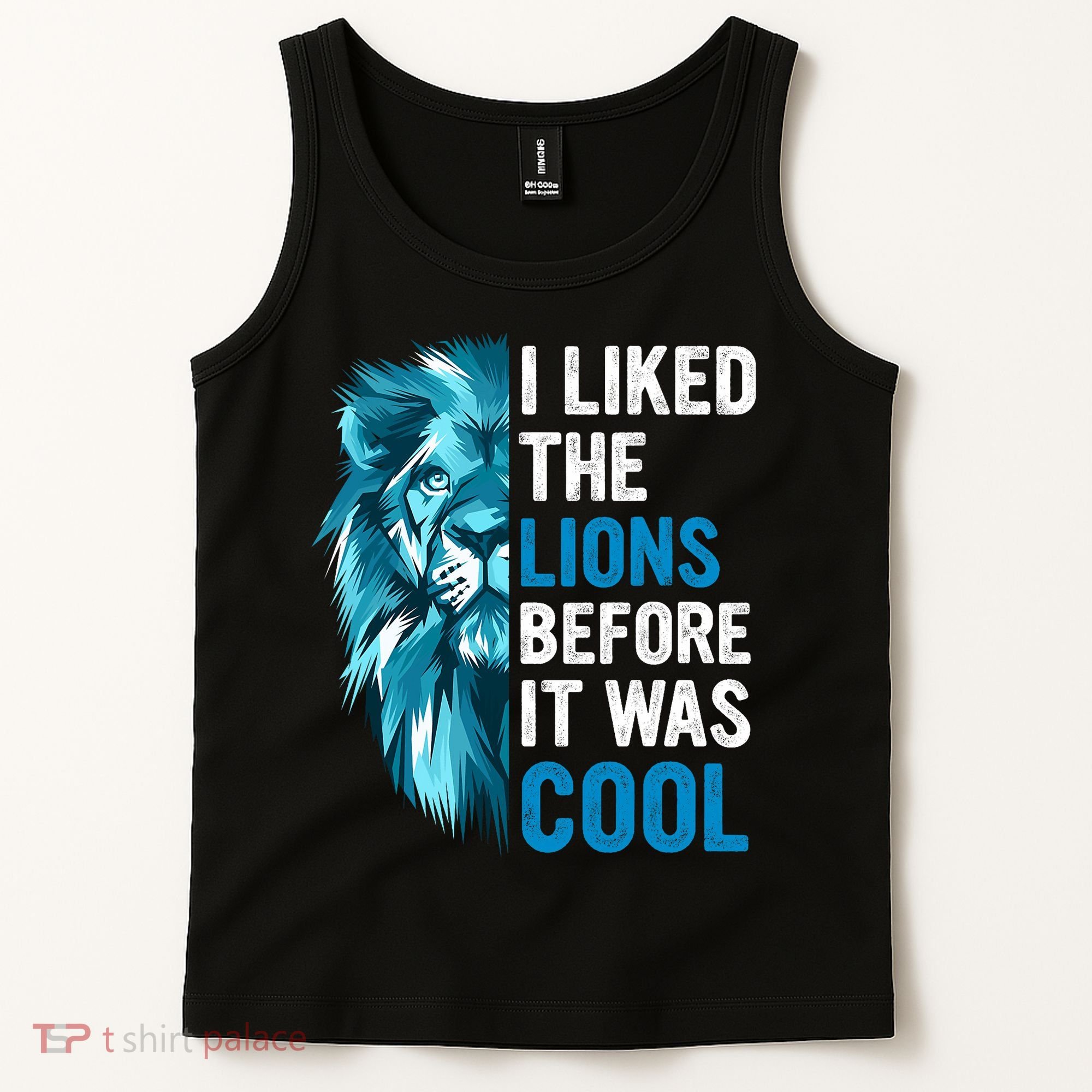 I Liked The Lions Before It Was Cool Trending Tank Top