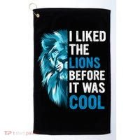 I Liked The Lions Before It Was Cool Trending Golf Towel thumb 0