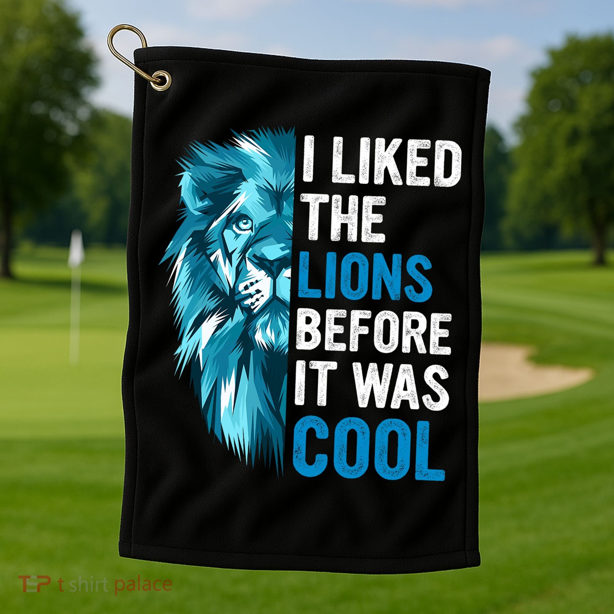 I Liked The Lions Before It Was Cool Trending Golf Towel