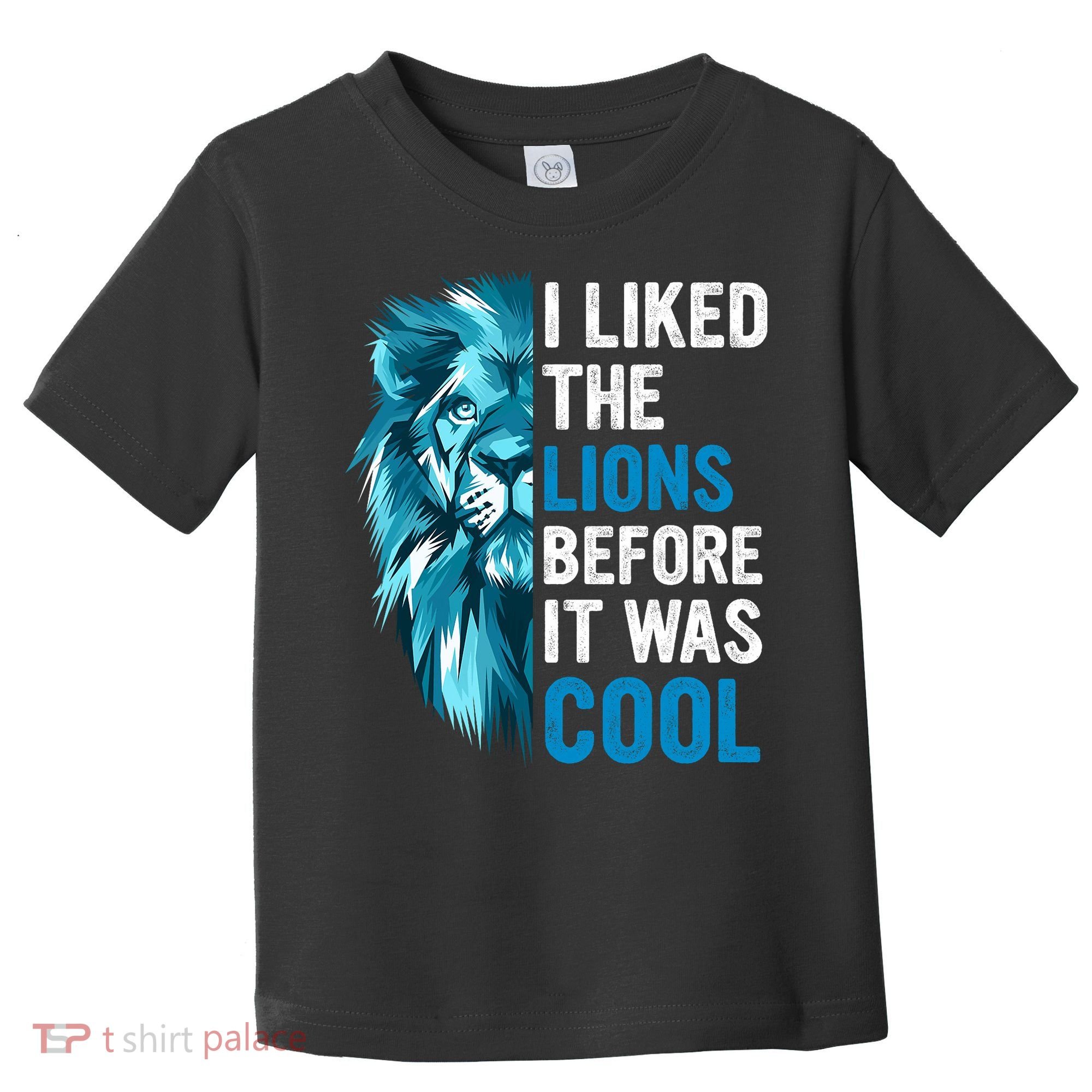 I Liked The Lions Before It Was Cool Trending Toddler T-Shirt
