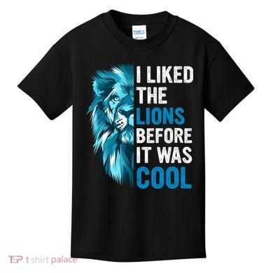 I Liked The Lions Before It Was Cool Trending Kids T-Shirt