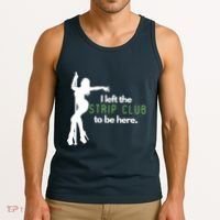 I Left The Strip Club To Be Here Tank Top thumb 3
