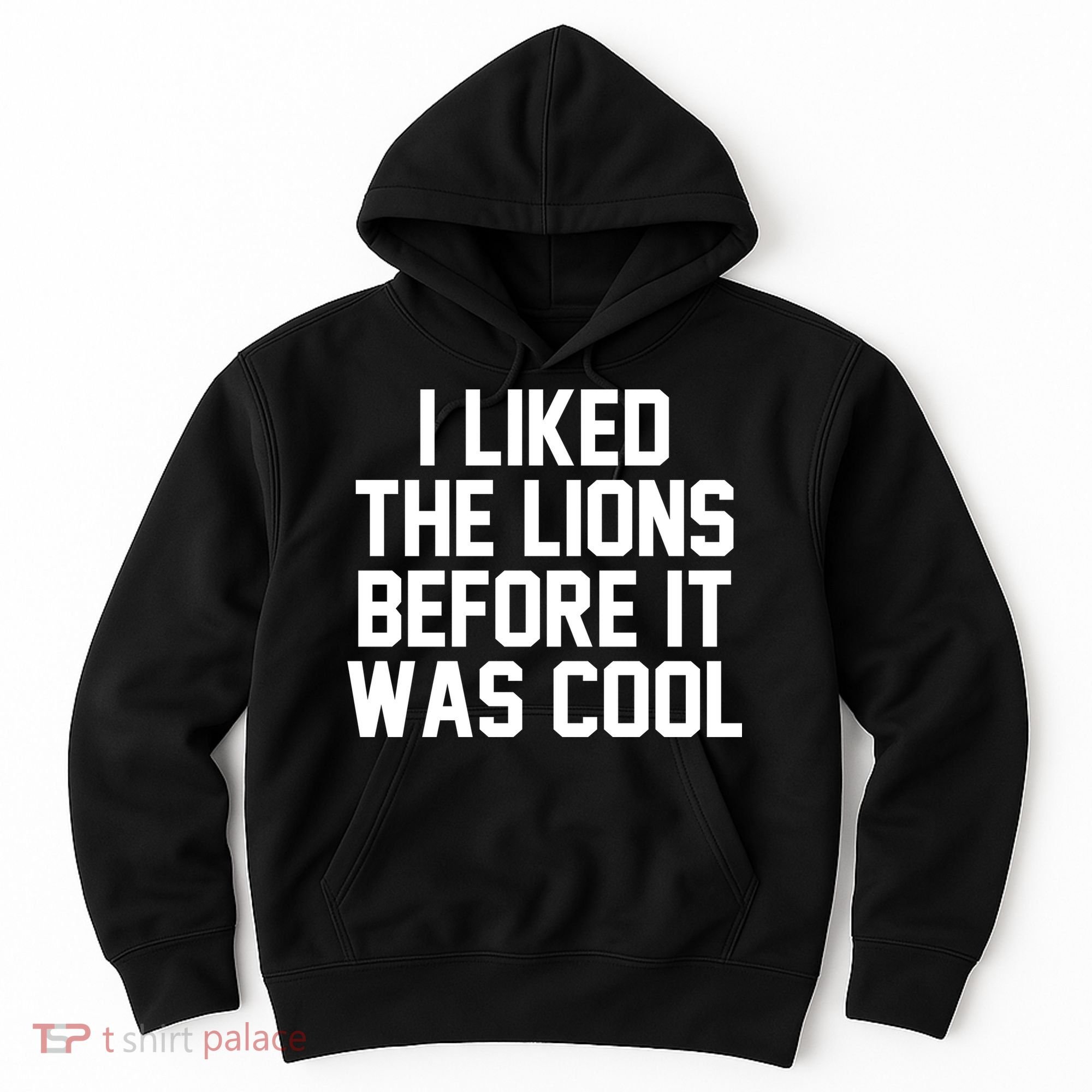 I Liked The Lion Before It Was Cool Funny Hoodie