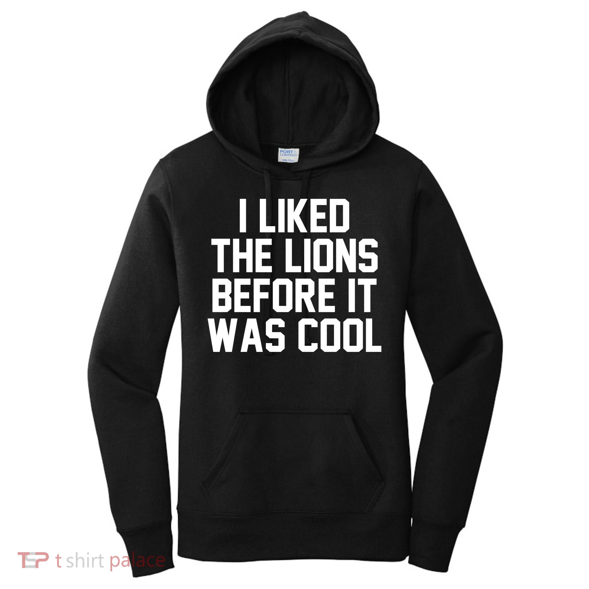 I Liked The Lion Before It Was Cool Funny Women's Hoodie