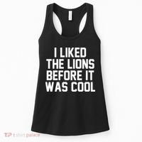 I Liked The Lion Before It Was Cool Funny Women's Tank Top thumb 0