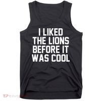 I Liked The Lion Before It Was Cool Funny Tank Top thumb 0
