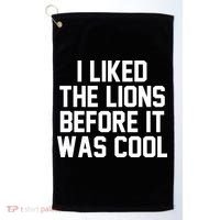 I Liked The Lion Before It Was Cool Funny Golf Towel thumb 0