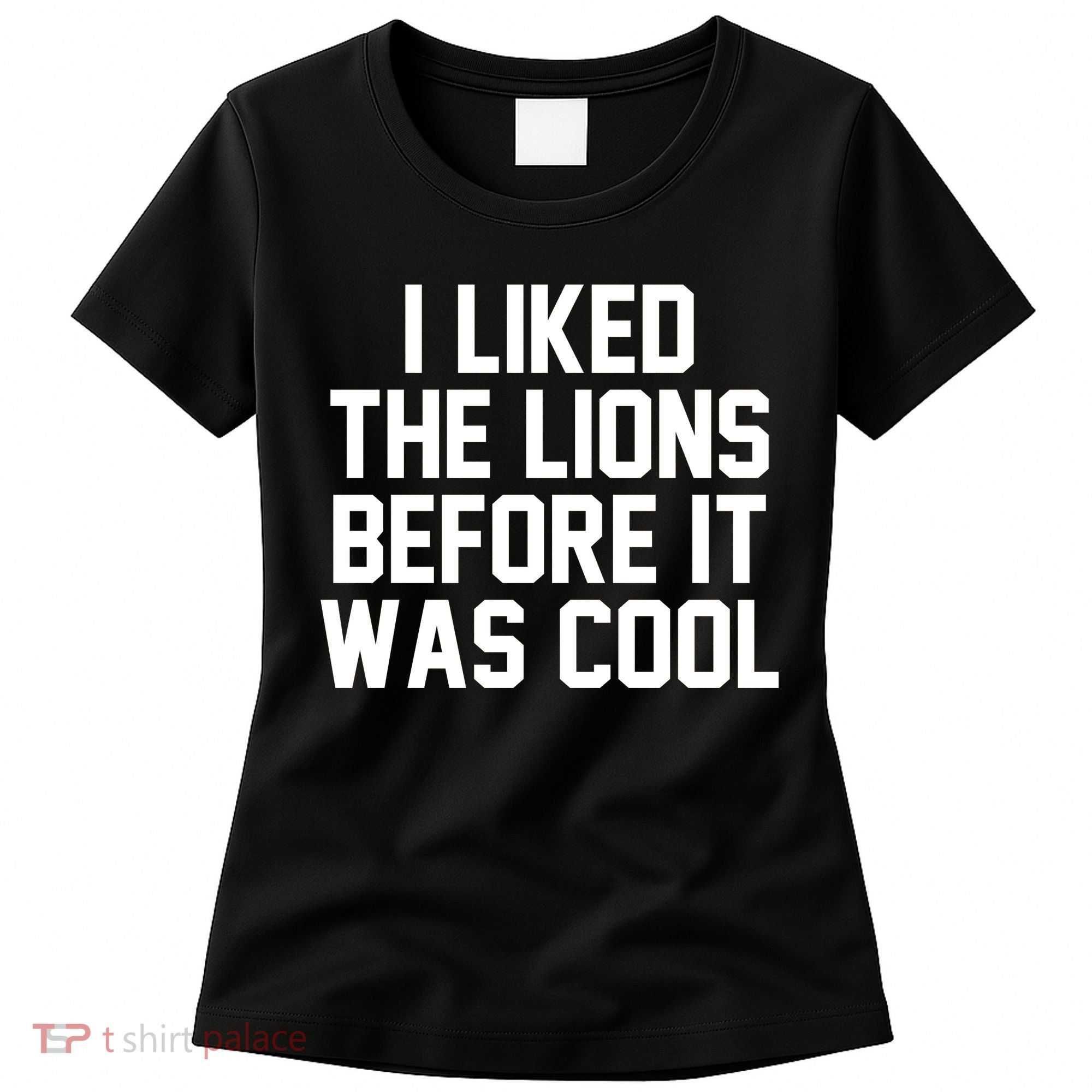 I Liked The Lion Before It Was Cool Funny Women's T-Shirt