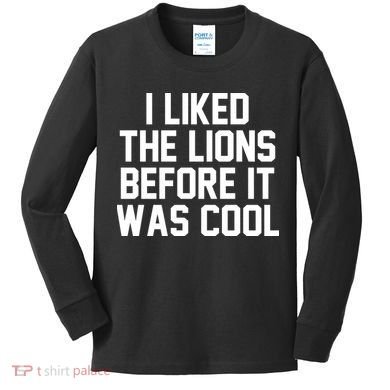 I Liked The Lion Before It Was Cool Funny Kids Long Sleeve Shirt