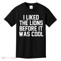 I Liked The Lion Before It Was Cool Funny Kids T-Shirt thumb 0