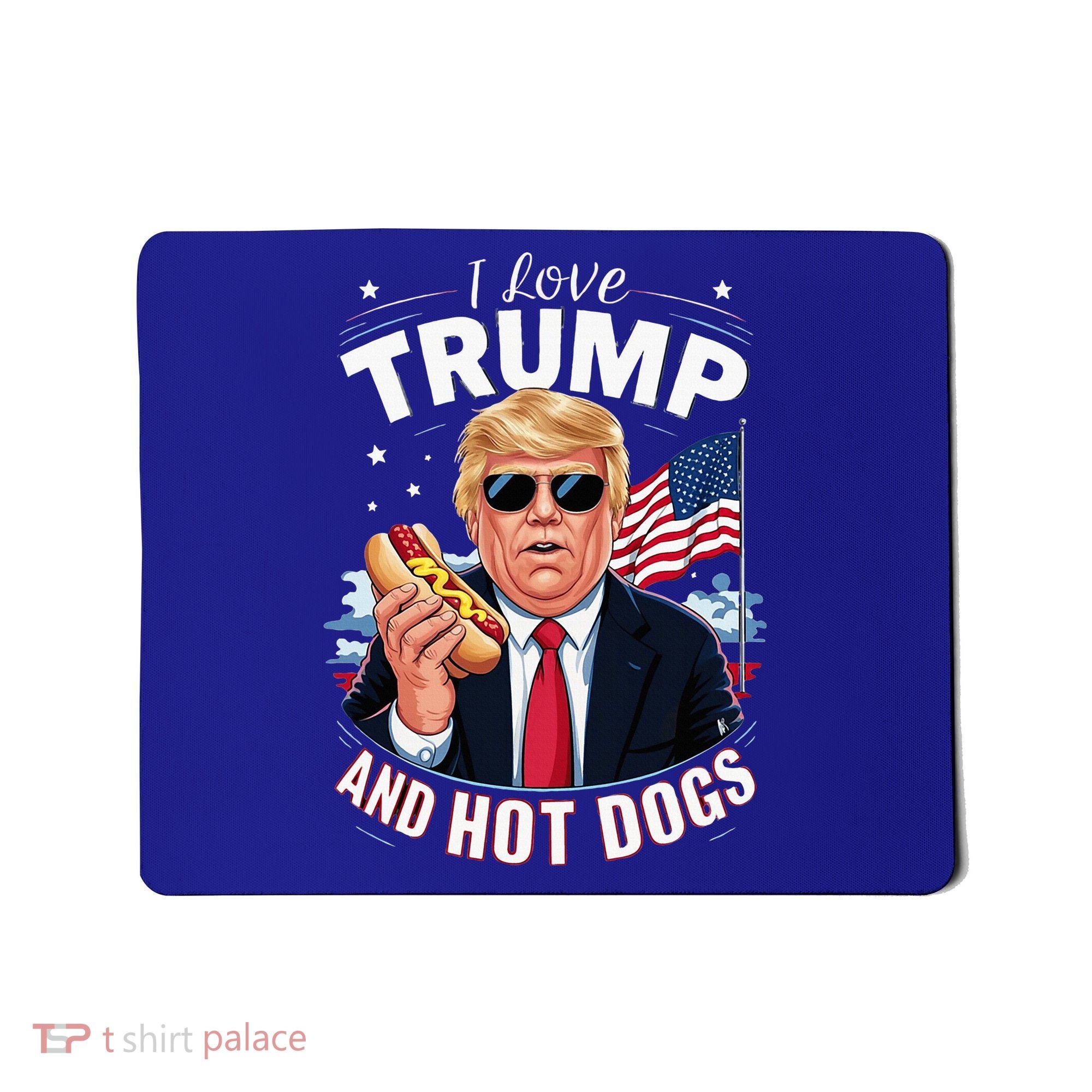 I Love Trump And Hot Dogs Hilarious Conservative Mousepad