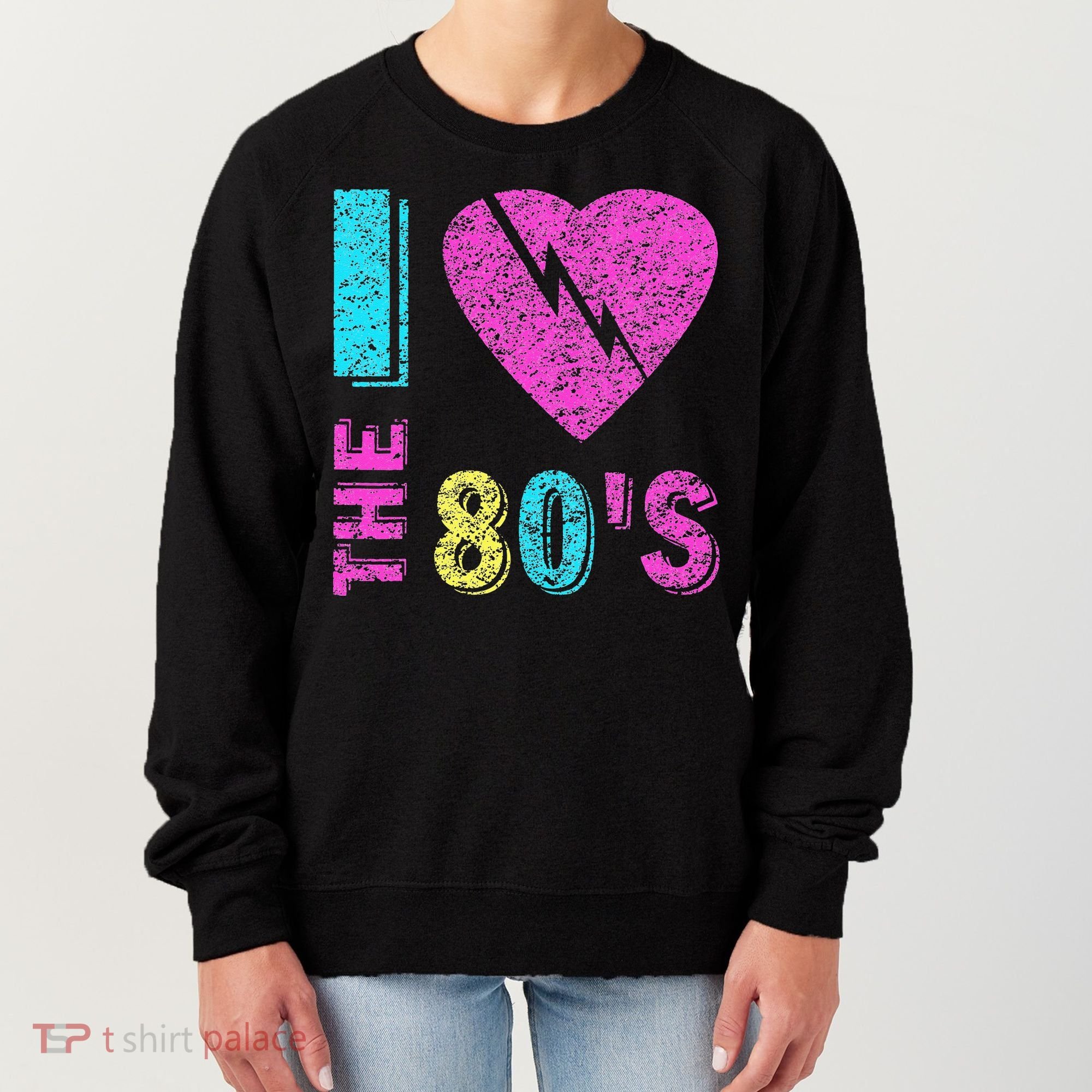 I Love The 80S 80s 90s Costume Party Women's Sweatshirt