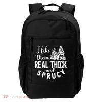 I Like Them Real Thick And Sprucy Christmas Trees Funny Xmas Backpack thumb 0