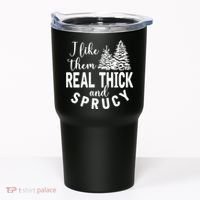 I Like Them Real Thick And Sprucy Christmas Trees Funny Xmas Tumbler thumb 0