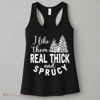 I Like Them Real Thick And Sprucy Christmas Trees Funny Xmas Women's Tank Top thumb 3