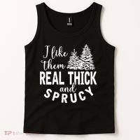 I Like Them Real Thick And Sprucy Christmas Trees Funny Xmas Tank Top thumb 2