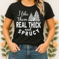 I Like Them Real Thick And Sprucy Christmas Trees Funny Xmas Women's T-Shirt thumb 2