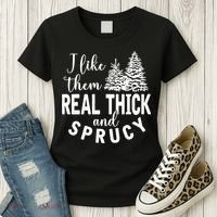 I Like Them Real Thick And Sprucy Christmas Trees Funny Xmas Women's T-Shirt thumb 3