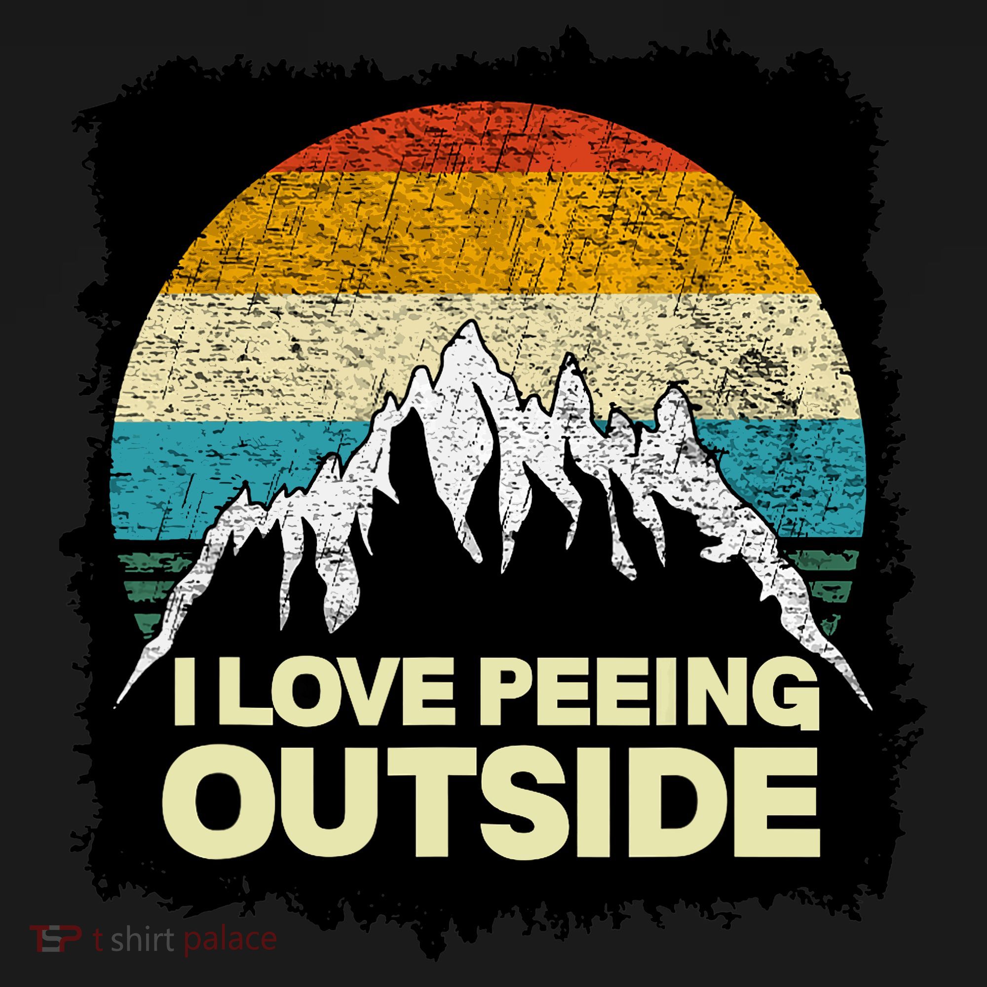 I Love To Pee Outside Funny Outdoor Man Camping T-Shirt
