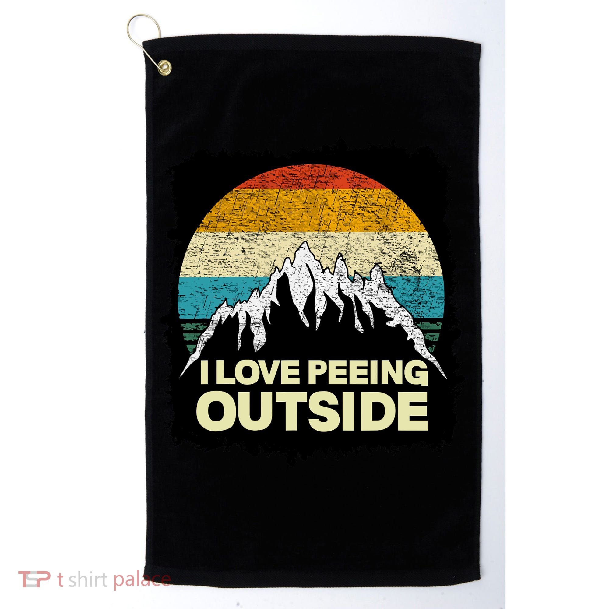 I Love To Pee Outside Funny Outdoor Man Camping Golf Towel