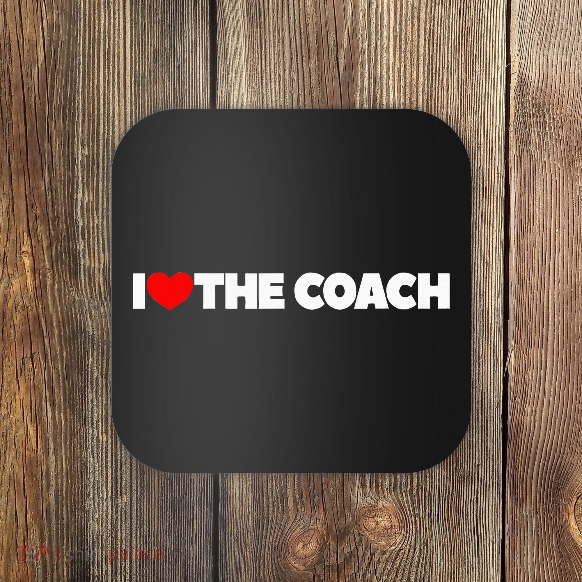 I Love The Coach Coaster