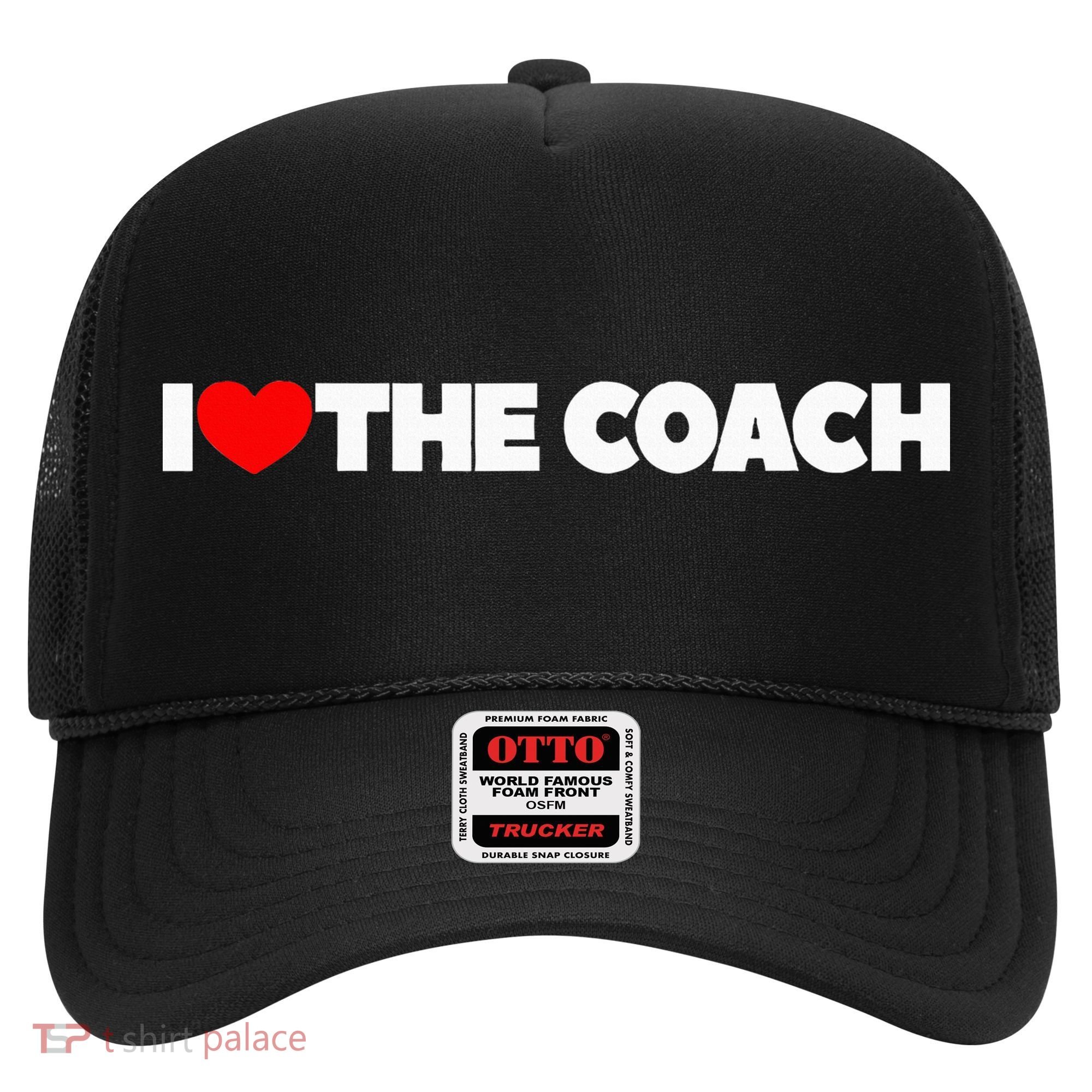 I Love The Coach Hat