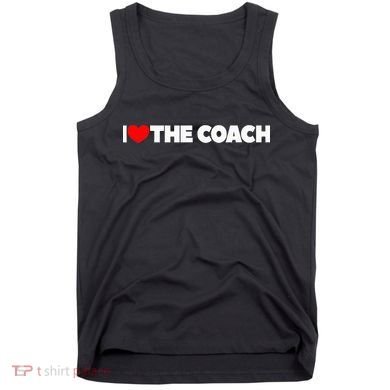 I Love The Coach Tank Top