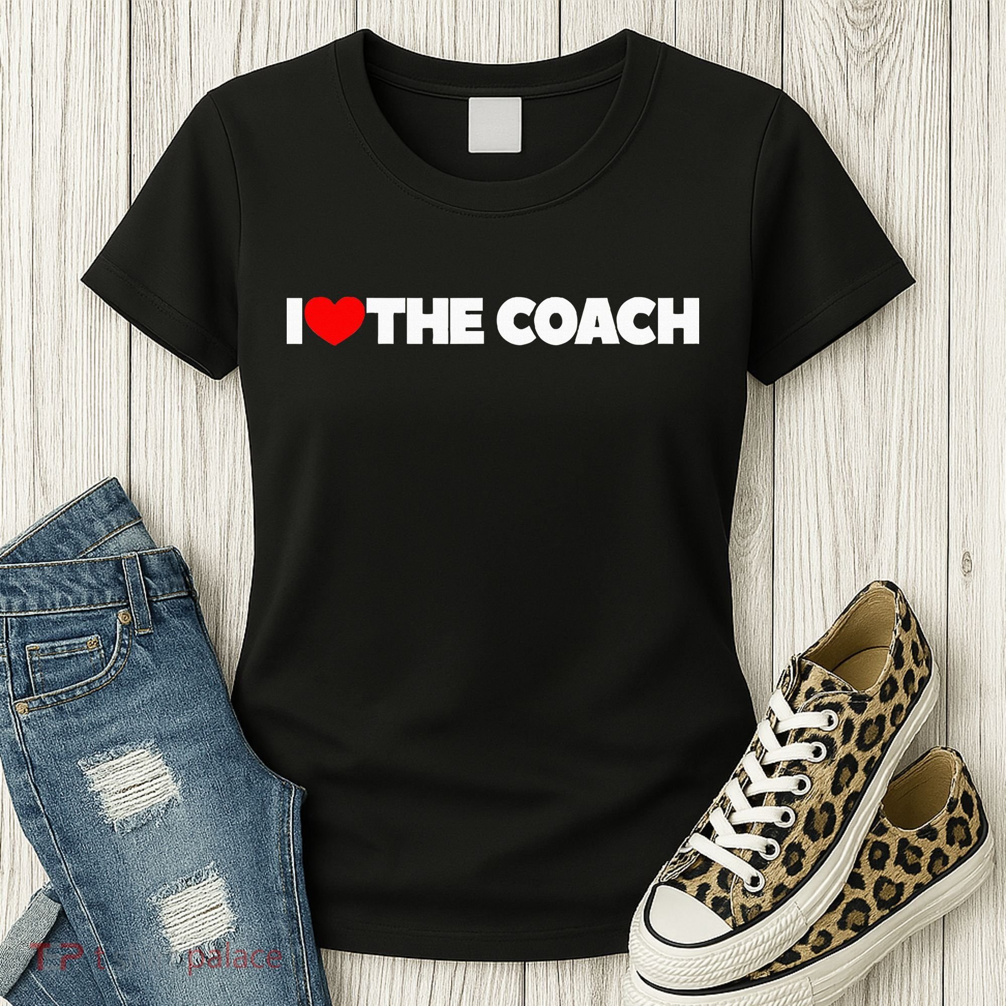 I Love The Coach Women's T-Shirt