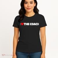 I Love The Coach Women's T-Shirt thumb 4
