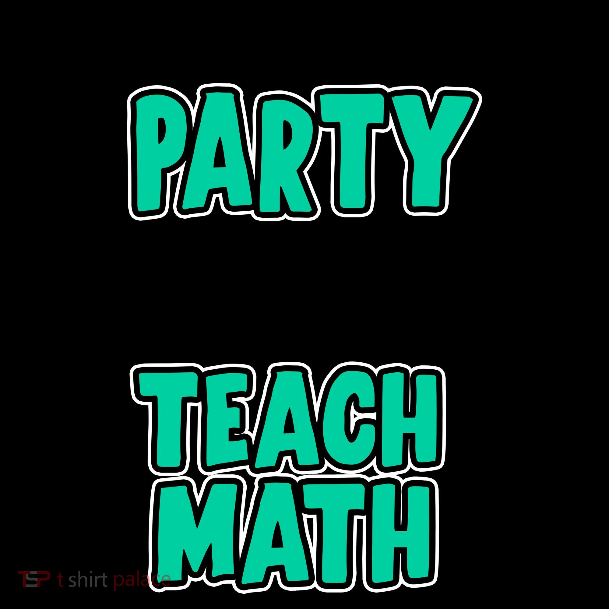 I Like To Party And By Part I Mean Teach Math Coffee Mug