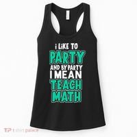 I Like To Party And By Part I Mean Teach Math Women's Tank Top thumb 0