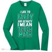 I Like To Party And By Part I Mean Teach Math Women's Long Sleeve Shirt thumb 0