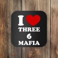 I Love Three 6 Mafia Limited Coaster thumb 0