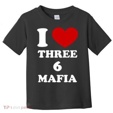 I Love Three 6 Mafia Limited Toddler T-Shirt
