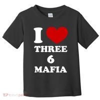 I Love Three 6 Mafia Limited Toddler T-Shirt thumb 0