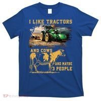 I Like Tractors And Cows And Maybe 3 People Cool Farmer Cool Gift T-Shirt thumb 0
