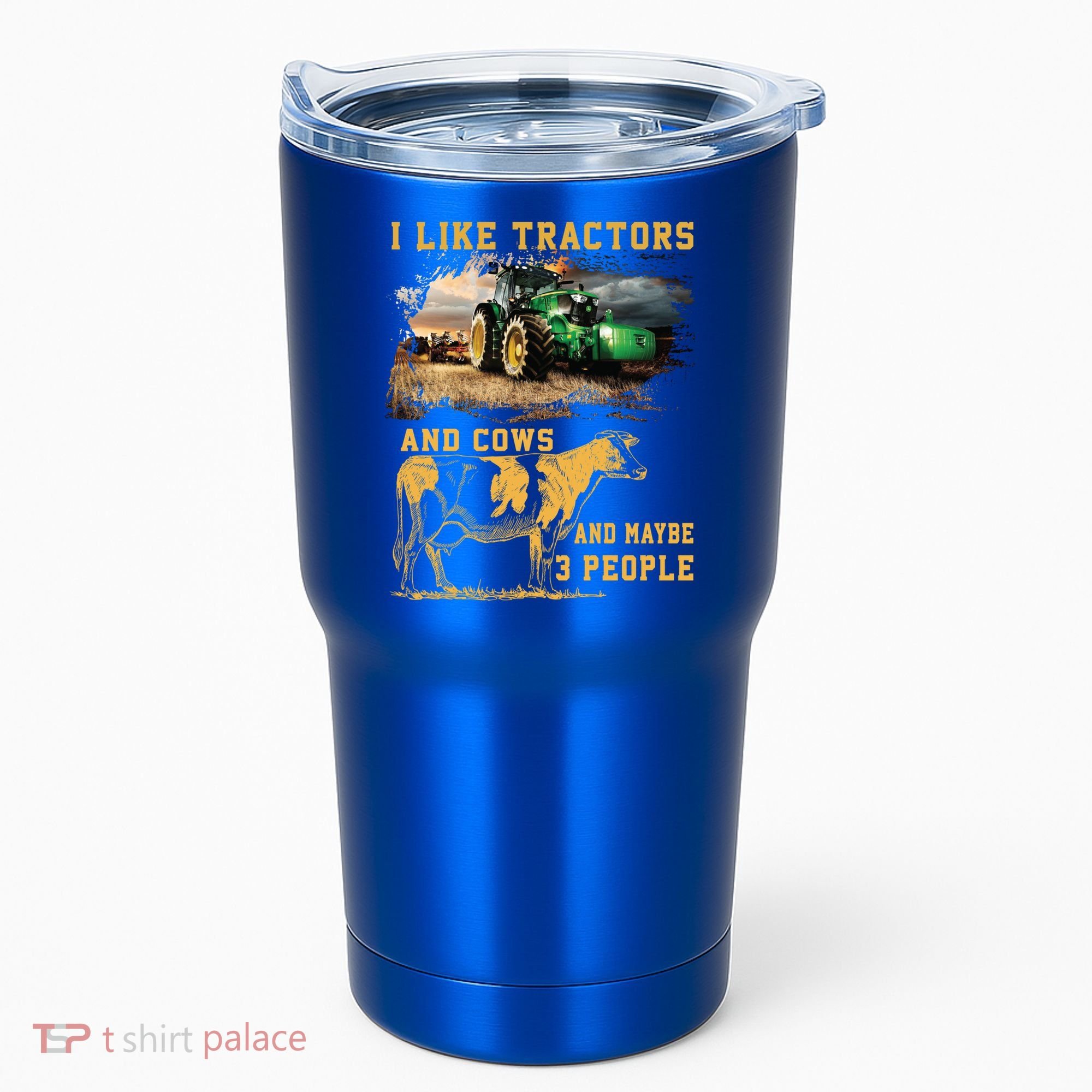 I Like Tractors And Cows And Maybe 3 People Cool Farmer Cool Gift Tumbler
