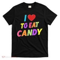 I Love To Eat Candy I Am Candy Funny Couple Matching T-Shirt thumb 0
