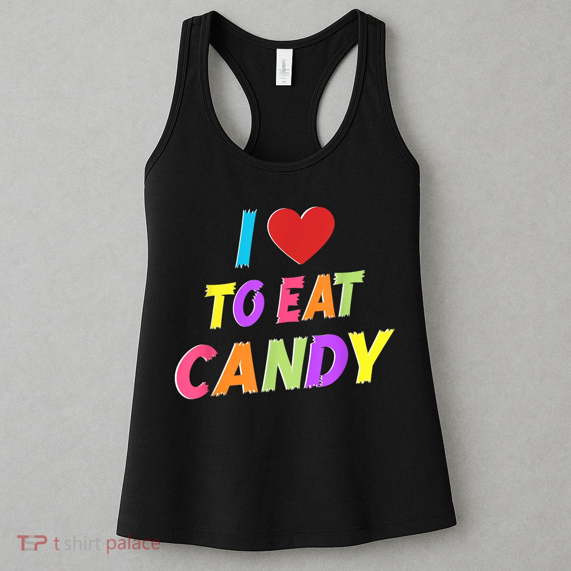 I Love To Eat Candy I Am Candy Funny Couple Matching Women's Tank Top